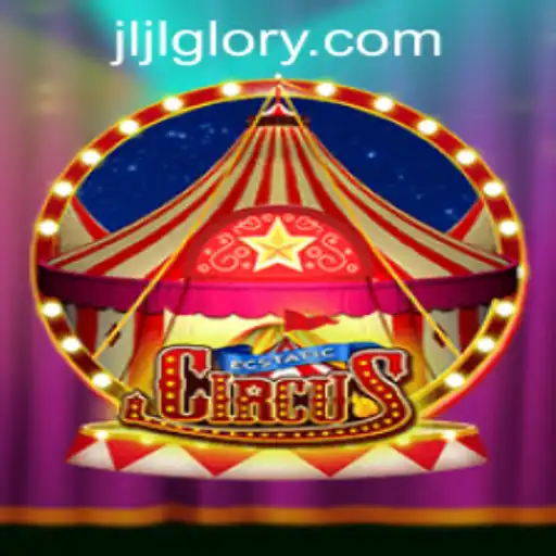 Unveiling EcstaticCircus – A Thrilling Gaming Experience by JILIGLORY.COM