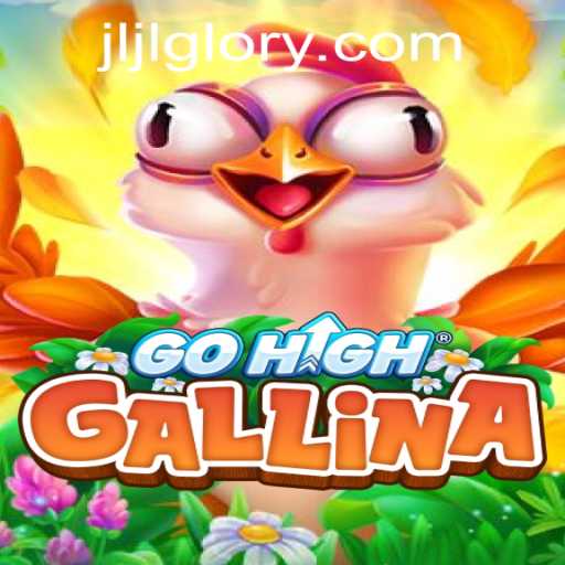 GoHighGallina: Unveiling the Exciting New Gaming Experience