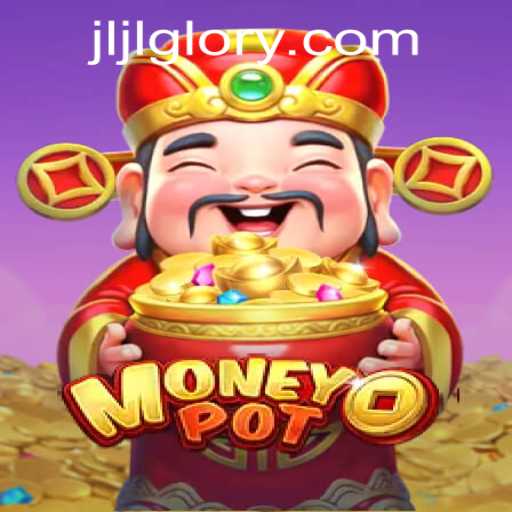 Unveiling MoneyPot: A Comprehensive Guide to the Thrilling JILIGLORY.COM Game