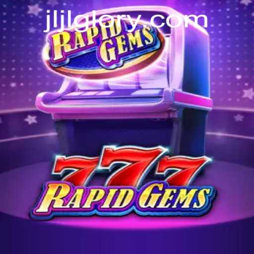 Discovering the Thrills of RapidGems777: A Gaming Extravaganza